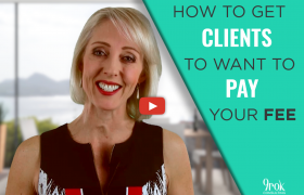 How to get clients to want to pay your fee