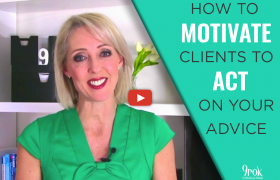 How to motivate clients to act on your advice
