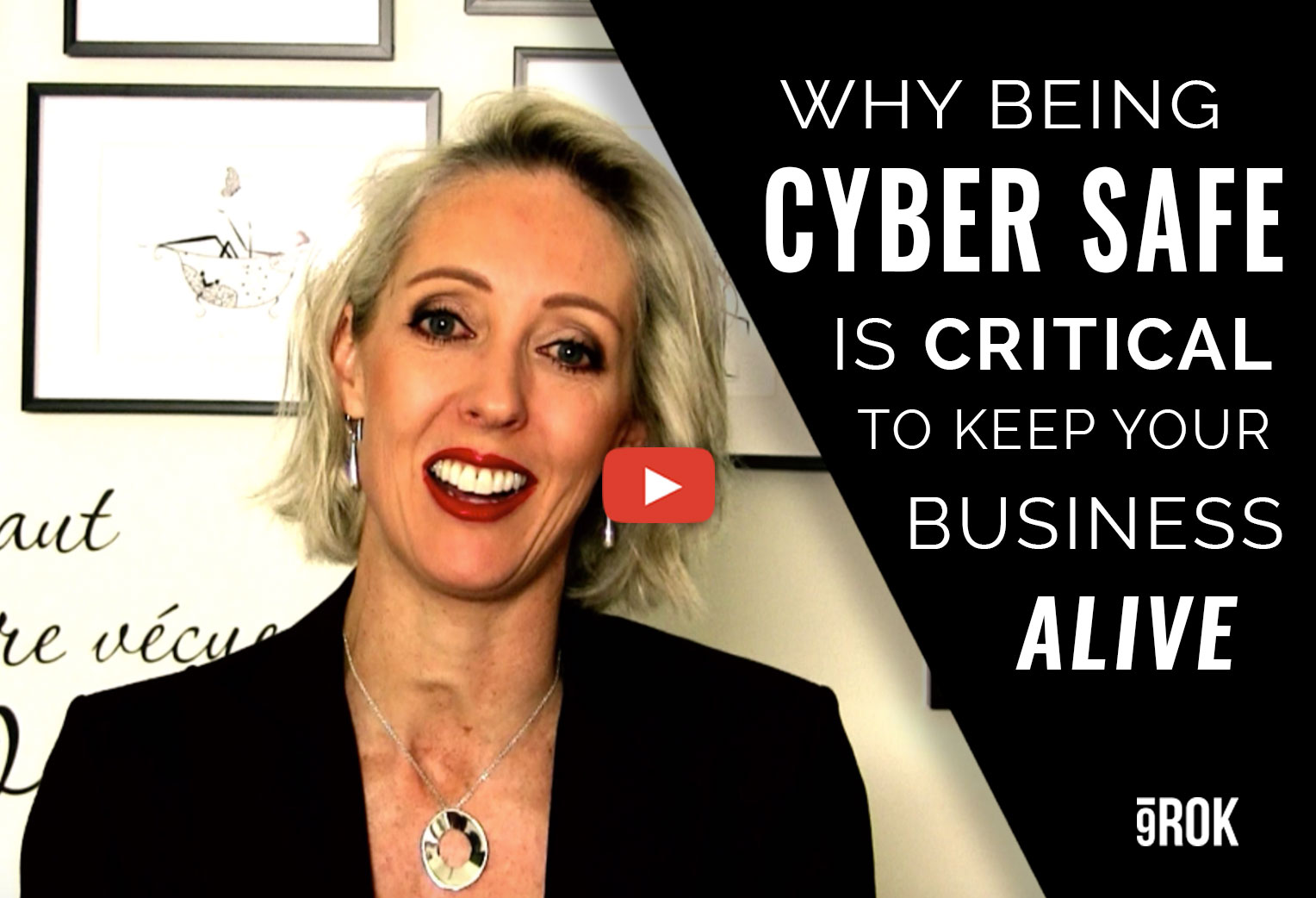 Why Being ‘cyber Safe Is Critical To Keep Your Business Alive Video 9rok Consulting 8041